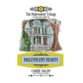 Malevolent Hearts: The Malevolent Trilogy 1 - Hardcover
