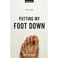Putting My Foot Down - Paperback