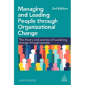 Managing and Leading People Through Organizational Change: The Theory and Practice of Sustaining Change Through People - Paperback