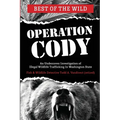 Operation Cody: An Undercover Investigation of Illegal Wildlife Trafficking - Paperback