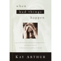 When Bad Things Happen: God Is Big Enough to Handle Your Questions . . . and Strong Enough to Deliver You from Pain and Doubt - Paperback