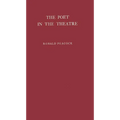 The Poet in the Theatre - Hardcover