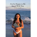 I'm So Happy to Be Stuck With You - Hardcover