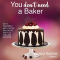You Don't Need a Baker - Paperback