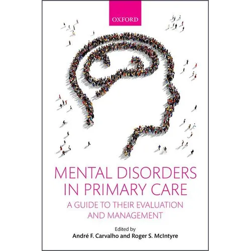 Mental Disorders in Primary Care: A Guide to Their Evaluation and Management - Paperback