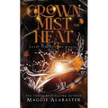 Crown of Mist and Heat - Paperback