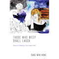 Those Who Weep Shall Laugh: Reversal of Weeping in the Gospel of Luke - Paperback