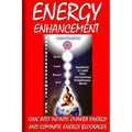 Energy Enhancement - Link Into Infinite Chakra Energy And Eliminate Energy Blockages: Energy Enhancement One - Paperback