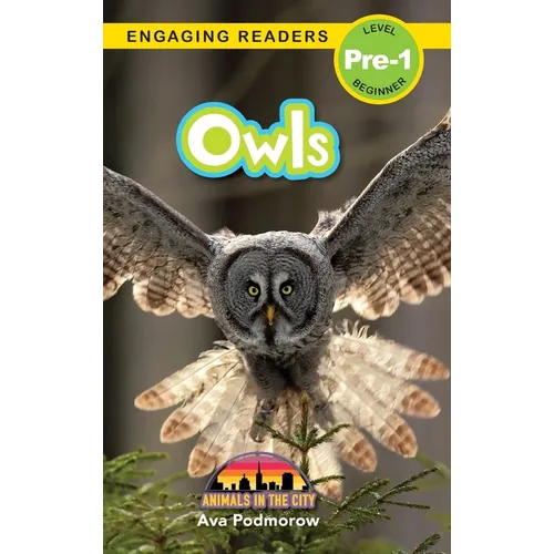 Owls: Animals in the City (Engaging Readers, Level Pre-1) - Hardcover