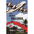 Adios, Havana: A Memoir - Paperback