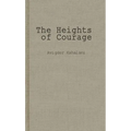 The Heights of Courage: A Tank Leader's War on the Golan - Hardcover
