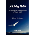 A Living Faith: An Historical and Comparative Study of Quaker Beliefs - Paperback