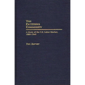 The Fictitious Commodity: A Study of the U.S. Labor Market, 1880-1940 - Hardcover