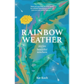 Rainbow Weather: Stories from a Beautiful Nowhere: Stories from a Beautiful Nowhere - Paperback