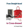 From Straight-laced to Cross-dressed: A childhood diary and an adult in therapy - Paperback