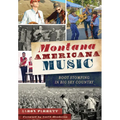 Montana Americana Music: Boot Stomping in Big Sky Country - Paperback