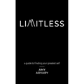 Limitless: a guide to finding your greatest self - Paperback