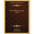 The Wycliffe Manuscripts (1843) - Paperback