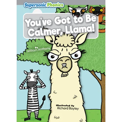 You've Got to Be Calmer, Llama! - Library Binding