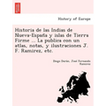 Historia de las Indias de Nueva-España y islas de Tierra Firme ... La publica con un atlas, notas, y ilustraciones J. F. Ramirez, etc. - Paperback