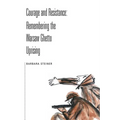 Courage and Resistance: Remembering the Warsaw Ghetto Uprising - Paperback