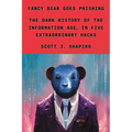 Fancy Bear Goes Phishing: The Dark History of the Information Age, in Five Extraordinary Hacks - Hardcover