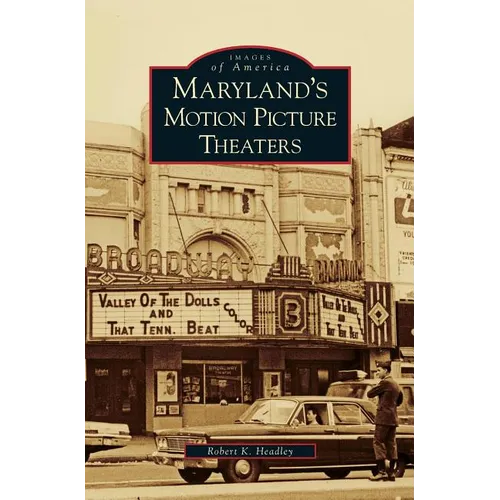 Maryland's Motion Picture Theaters - Hardcover