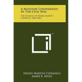 A Missouri Confederate in the Civil War: The Journal of Henry Martyn Cheavens, 1862-1863 - Hardcover