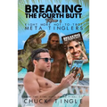 Breaking The Fourth Butt Volume 2: Eight More Hot-To-Trot Meta Tinglers - Paperback