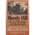 Bloody Hill: The Civil War Battle of Wilson's Creek - Paperback