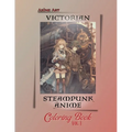 Anime Art Victorian Steampunk Anime Coloring Book Vol. 1 - Paperback