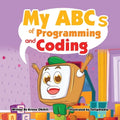 My ABCs of Coding and Programming: Teach your kid the basics of programming with My ABCs of Coding and Programming - Paperback