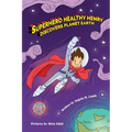 Superhero Healthy Henry Discovers Planet Earth - Paperback
