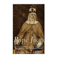Pope Joan: The Indestructible Legend of the Catholic Church's First and Only Female Pontiff - Paperback