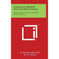Complete Hebrew-English Dictionary: Containing A List Of Hebrew Abbreviations - Hardcover
