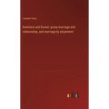 Kamilaroi and Kurnai: group-marriage and relationship, and marriage by elopement - Hardcover