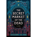 The Secret Market of the Dead - Hardcover