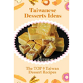 Taiwanese Desserts Ideas: The TOP 9 Taiwan Dessert Recipes: Taiwanese Taro Pastry Recipes - Paperback