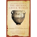 The Oxford History of the Archaic Greek World: Volume VI: Rhodes to Western Sicily - Hardcover