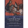 The Leper King and His Heirs: Baldwin IV and the Crusader Kingdom of Jerusalem - Paperback