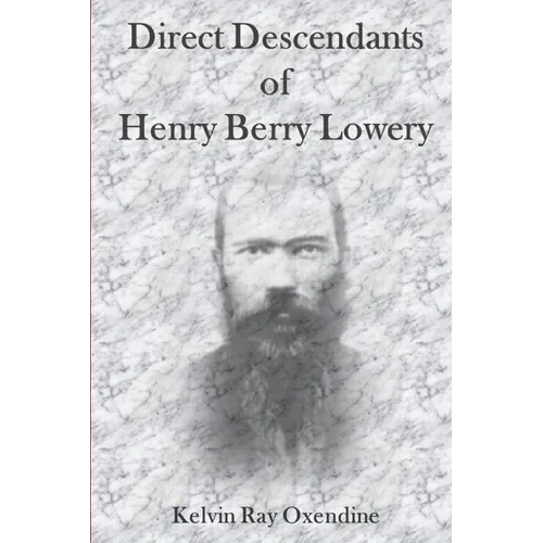 Direct Descendants of Henry Berry Lowery - Paperback