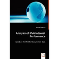 Analysis of IPv6 Internet Performance - Paperback