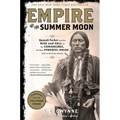 Empire of the Summer Moon: Quanah Parker and the Rise and Fall of the Comanches, the Most Powerful Indian Tribe in American History - Hardcover
