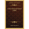 Coin's Financial School (1894) - Paperback