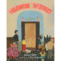 The Elevator on 74th Street - Hardcover