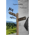 My Life After Auschwitz - Paperback