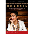 Between Two Worlds: Escape from Tyranny: Growing Up in the Shadow of Saddam - Paperback