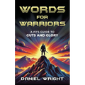 Words for Warriors: A PJ's Guide to Guts and Glory - Paperback