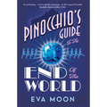 Pinocchio's Guide to the End of the World - Hardcover