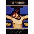It Is Finished.: Meditations on the Sixth Word from the Cross - Paperback